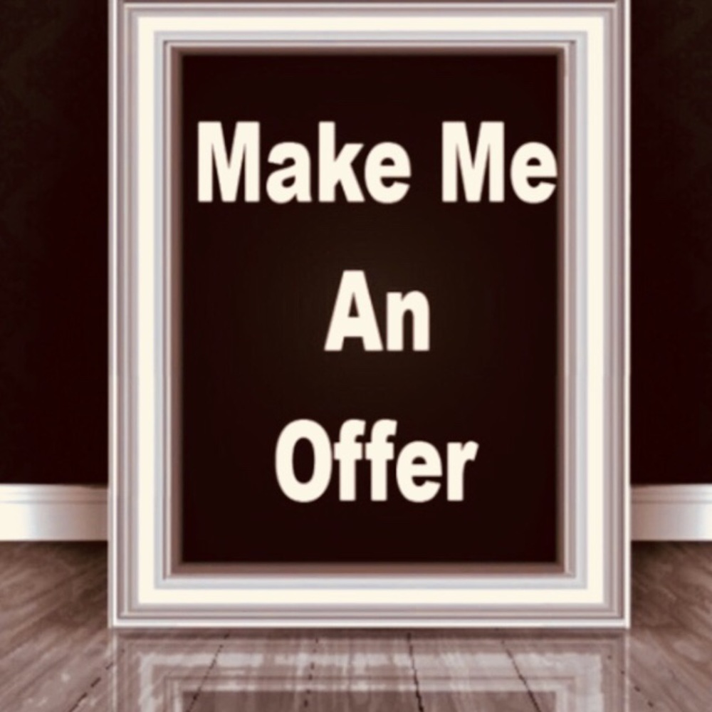 All Offers Will Be Considered!